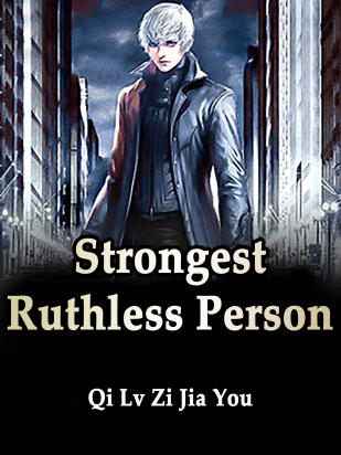 Strongest Ruthless Person